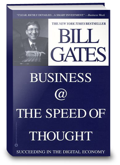 Business at the Speed of Thought: Bill Gates