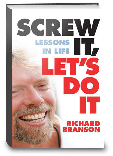 Screw It, Let's Do It: Lessons in life by Richard Branson
