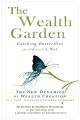 The Wealth Garden: Catching Butterflies Without A Net